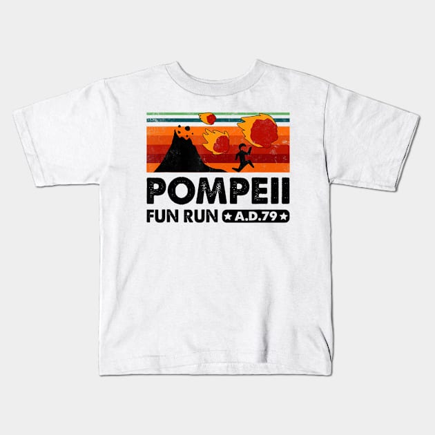 Pompeii Fun Run 79 AD Retro Vintage Kids T-Shirt by adrinalanmaji